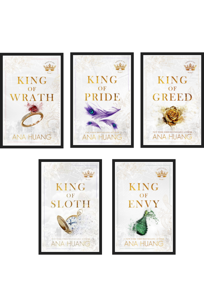 Kings Of Sin Series by Ana Huang :- ( King of wrath + King of pride + King of greed + King of sloth + King of Envy )