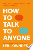 How to Talk to Anyone: 92 Little Tricks for Big Success in Relationships